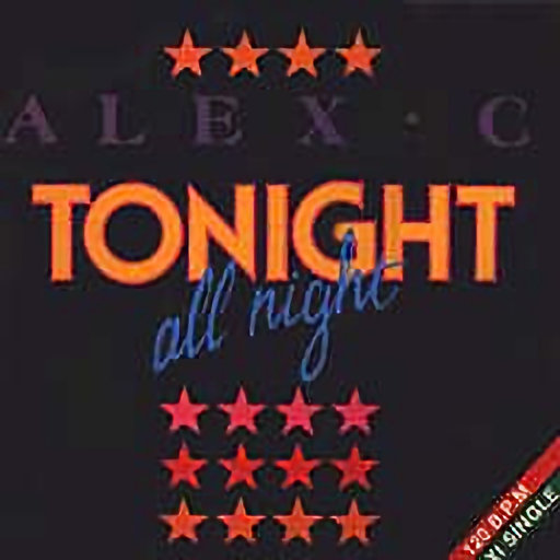 Alex C. - Tonight All Night