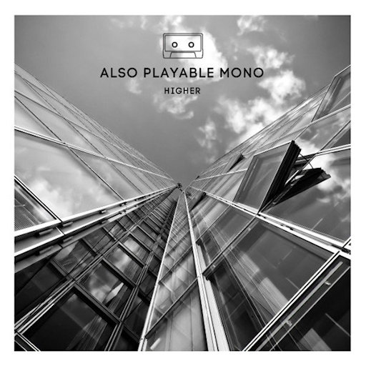 Also Playable Mono - Higher