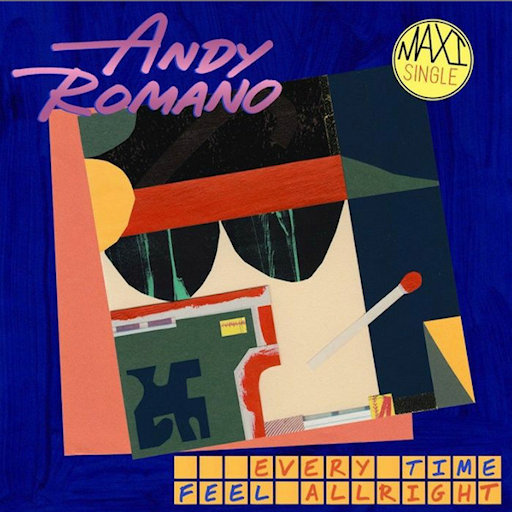 Andy Romano - Every Time, Feel Allright