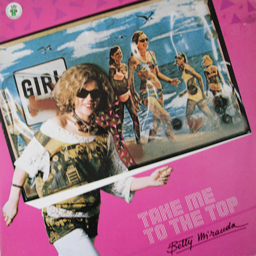 Betty Miranda - Take Me To The Top