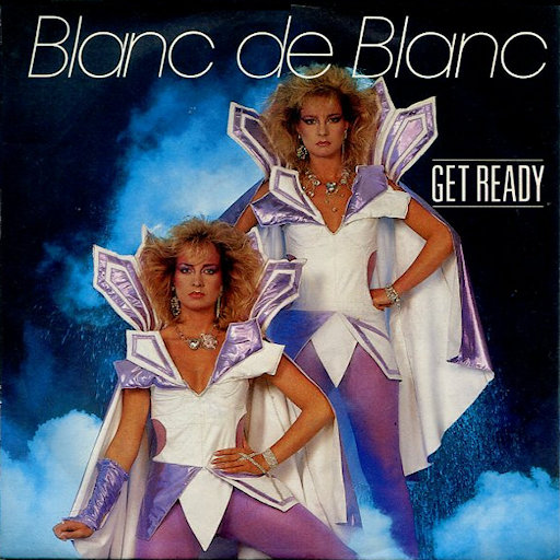 Blanc De Blanc - Get Ready