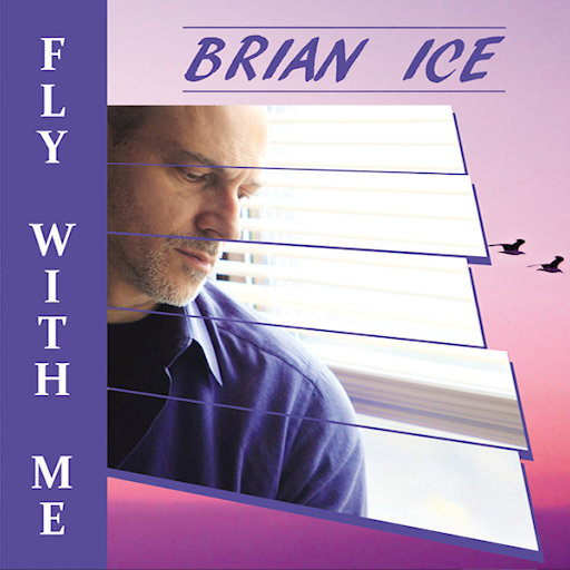Brian Ice - Fly With Me