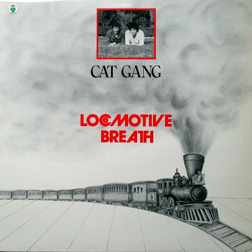 Cat Gang - Locomotive Breath