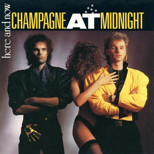 Champagne At Midnight - Here And Now