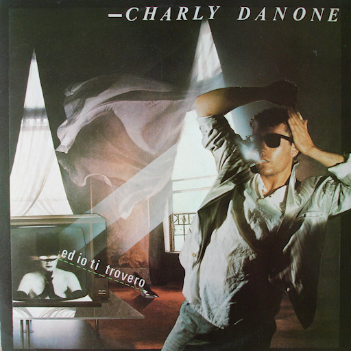Charly Danone - Ed Io Ti Trovero
