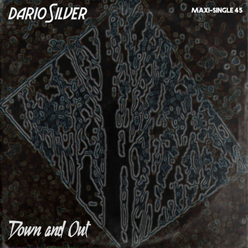 Dario Silver - Down And Out