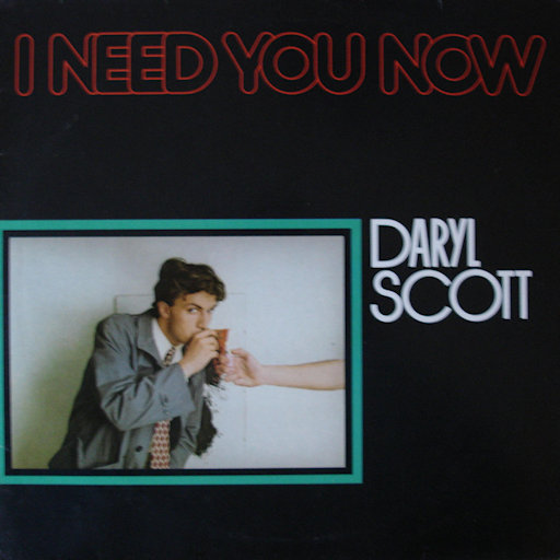 Daryl Scott - I Need You Now