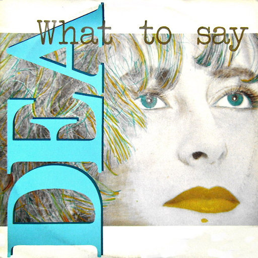 Dea - What To Say