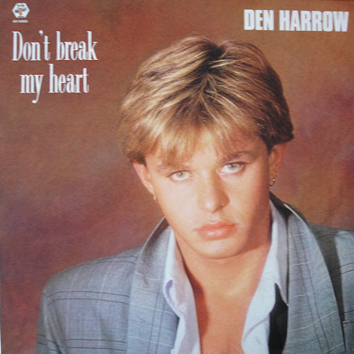 Den Harrow - Don't Break My Heart