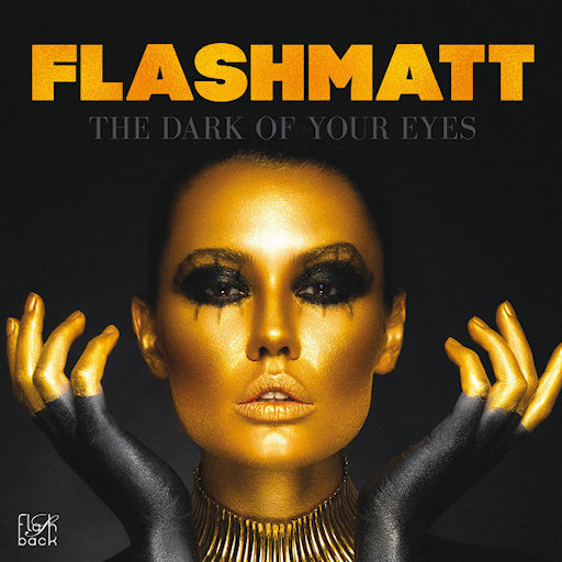 Flashmatt - The Dark Of Your Eyes