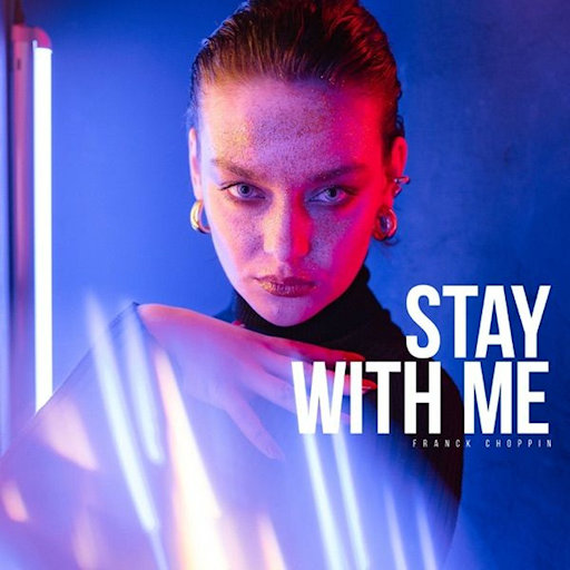 Franck Choppin - Stay with Me