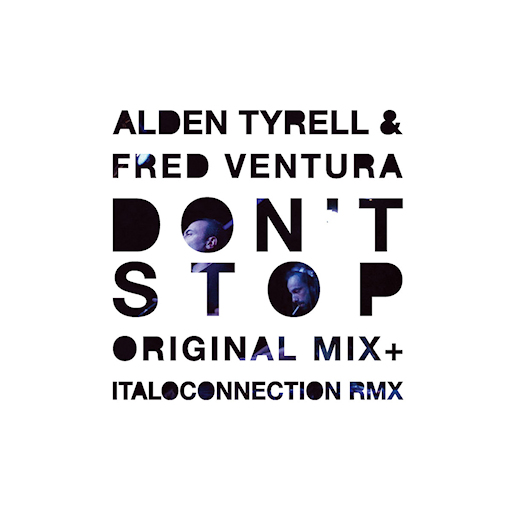 Fred Ventura & Alden Tyrell - Don't Stop