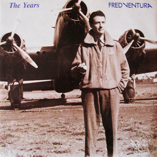 Fred Ventura - The Years