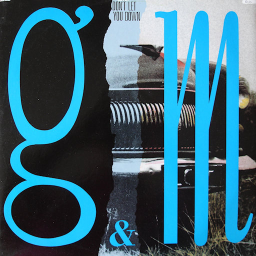 G & M - Don't Let You Down