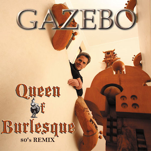 Gazebo - Queen Of Burlesque