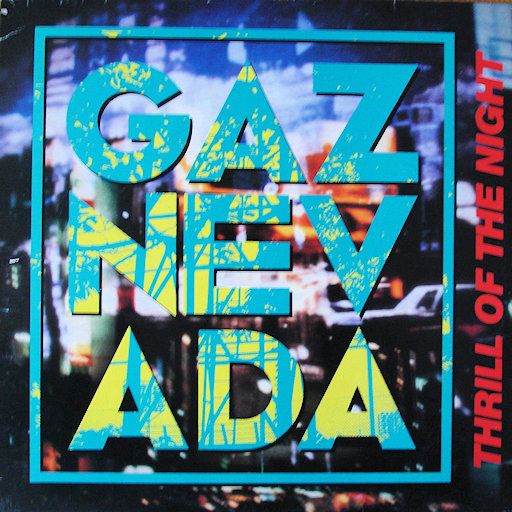 Gaznevada - Thrill Of The Night