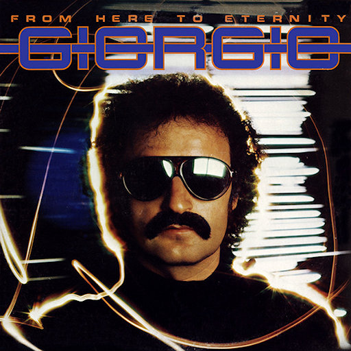 Giorgio Moroder - From Here To Eternity