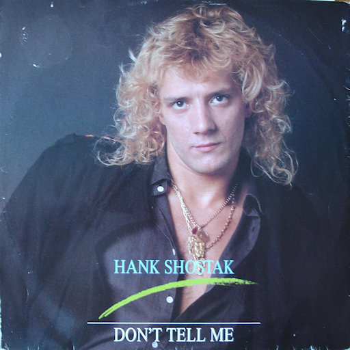Hank Shostak - Don't Tell Me