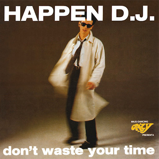 Happen DJ - Don't Waste Your Time