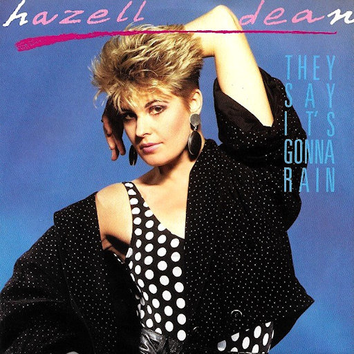 Hazell Dean - They Say It's Gonna Rain
