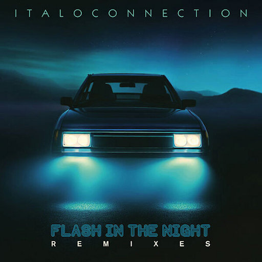 Italoconnection - Flash In The Night