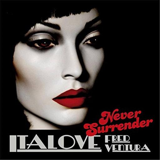 Italove Feat. Fred Ventura - Never Surrender