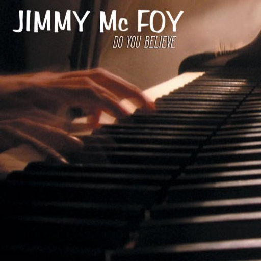 Jimmy Mc. Foy - Do You Believe