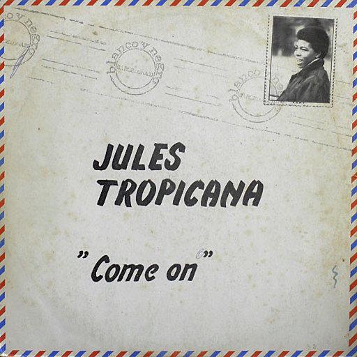 Jules Tropicana - Come On