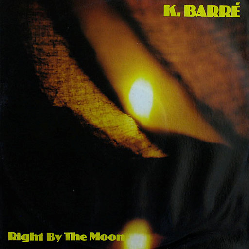 K. Barré - Right By The Moon