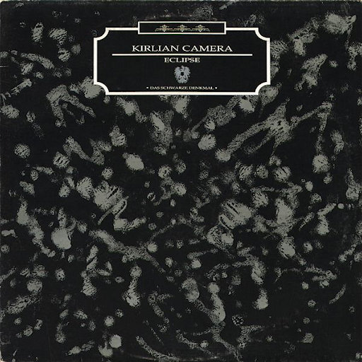 Kirlian Camera - Eclipse