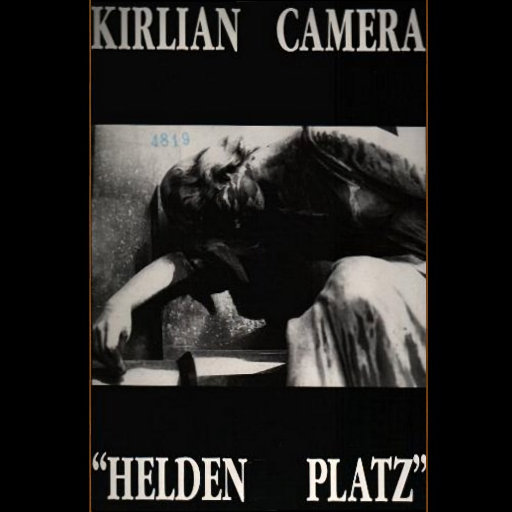 Kirlian Camera - Helden Platz