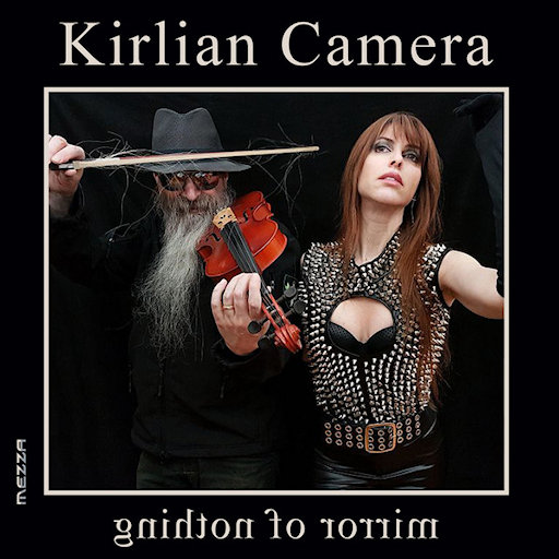 Kirlian Camera - Mirror Of Nothing