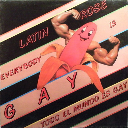 Latin Rose - Everybody's Gay