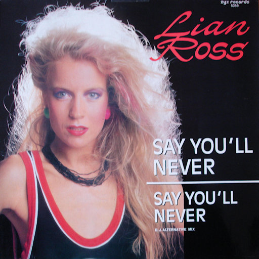Lian Ross - Say You'll Never