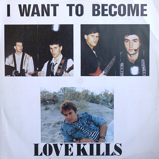 Love Kills - I Want To Become