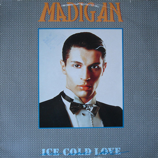 Madigan - Ice Cold Love