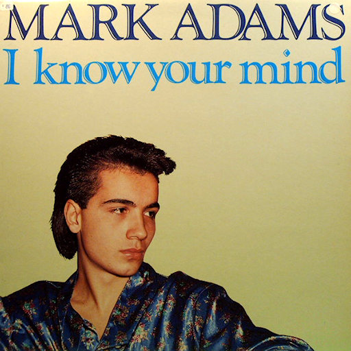 Mark Adams - I Know Your Mind