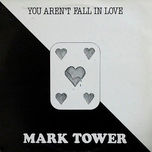 Mark Tower - You Aren't Fall In Love
