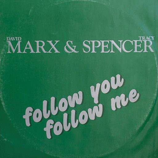 Marx & Spencer - Follow You Follow Me