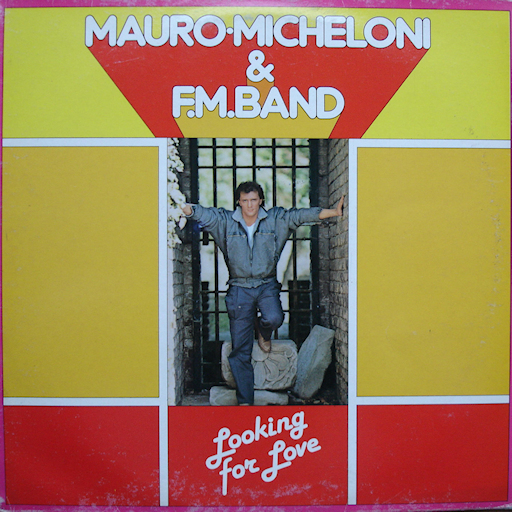 Mauro Micheloni And F.M. Band - Looking For Love