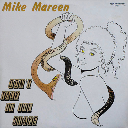 Mike Mareen - Don't Talk To The Snake