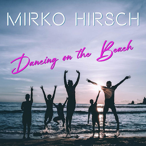 Mirko Hirsch - Dancing on the Beach