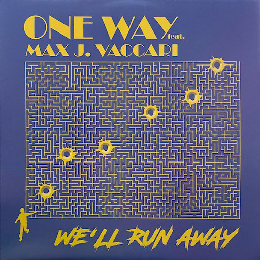 One Way ft. Max J. Vaccari - We'llL Run Away
