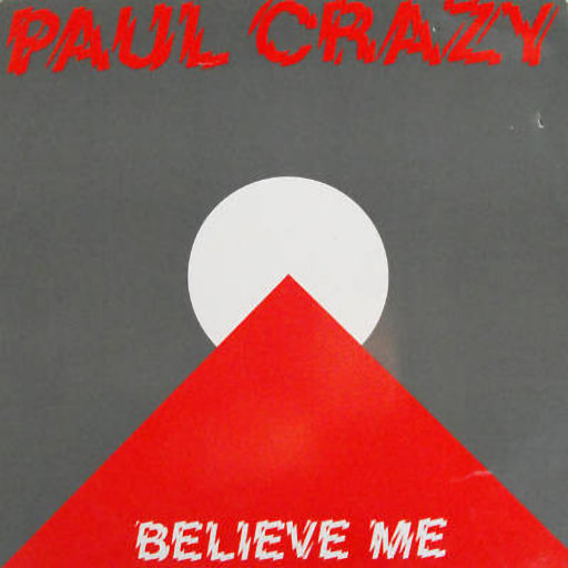 Paul Crazy - Believe Me