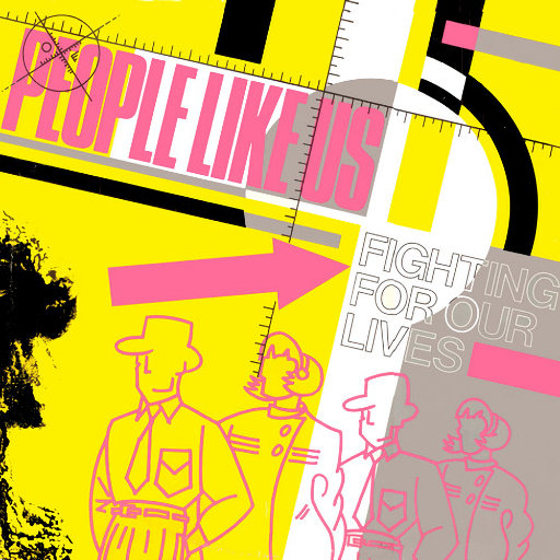 People Like Us - Fighting For Our Lives
