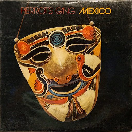 Pierrot's Gang - Mexico
