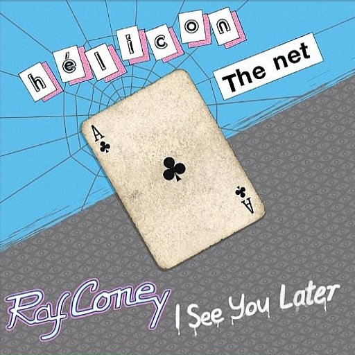 Raf Coney - I See You Later