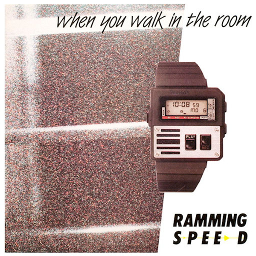 Ramming Speed - When You Walk In The Room