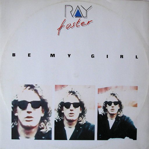 Ray Foster - Be My Girl