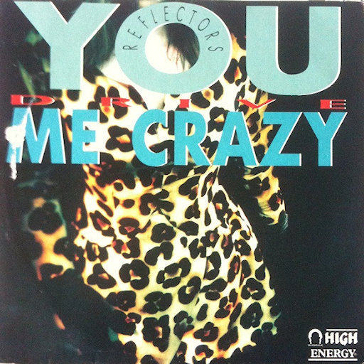 Reflectors - You Drive Me Crazy